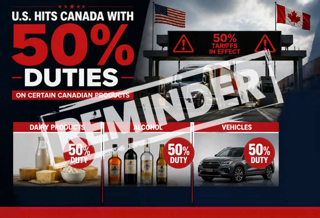 Reminder - U.S. 50% Duty on Certain Canadian Goods set to take effect at midnight tonight - Universal Logistics Trade Alerts - August 18, 2026