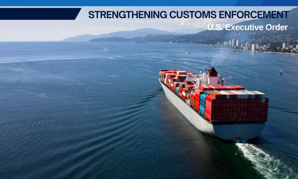 U.S. Executive Order - Strengthening Customs Enforcement - Universal Logistics Trade Alerts - June 30, 2026
