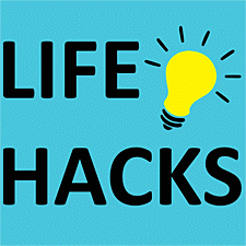 Life Hacks