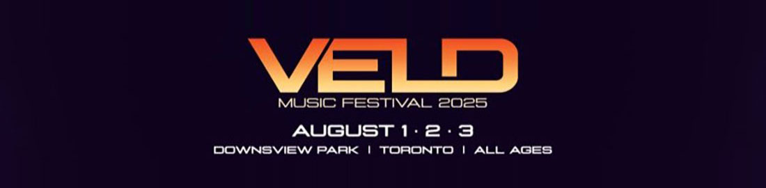 VELD Music Festival - Toronto, Ontario (August 1-3) - Universal Logistics Universal & YOU Internal Newsletter - May 2025