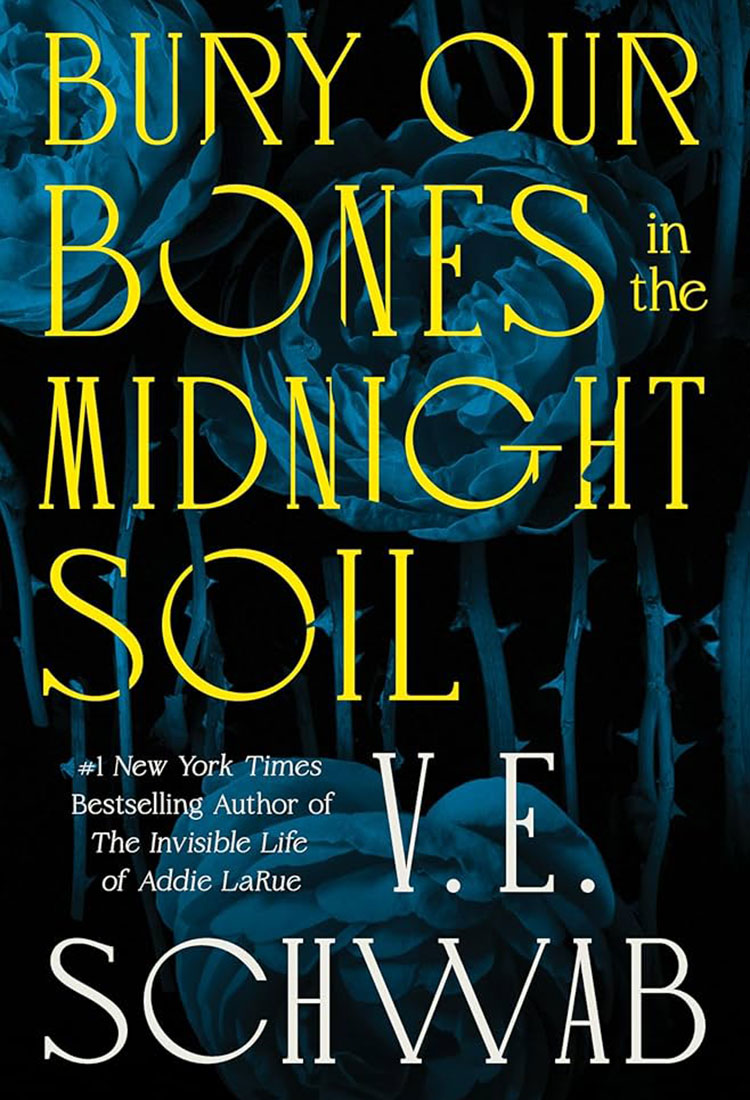 Bury Our Bones in the Midnight Soil by V.E. Schwab - Book Buzz - Universal Logistics Universal & YOU Internal Newsletter - July 2025
