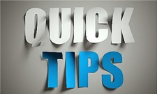 Quick Tips